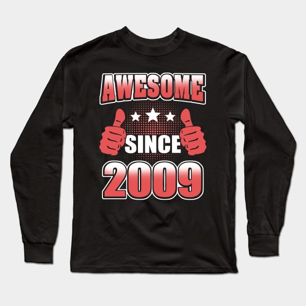 Awesome Since 2009 Long Sleeve T-Shirt by Adikka